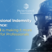 Professional Indemnity Insurance: Why AI is making it more critical