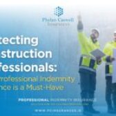Protecting Construction Professionals: Why Professional Indemnity Insurance is a Must-Have