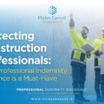 Protecting Construction Professionals: Why Professional Indemnity Insurance is a Must-Have
